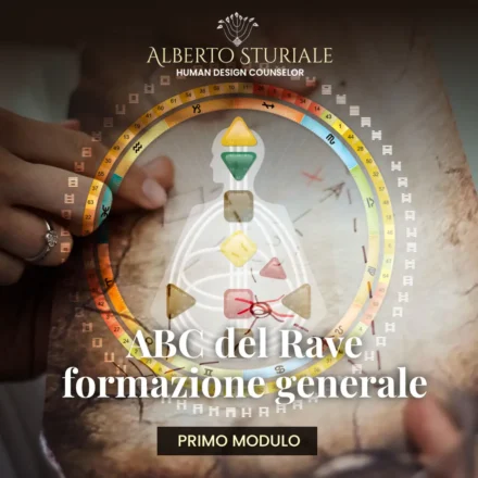 Immagine di presentazione dell’ABC del Rave, primo dei tre moduli della Formazione Generale di Human Design condotta da Alberto Sturiale.