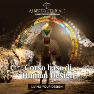 Living Your Design, corso base di Human Design con Alberto Sturiale